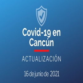 Casos coronavirus en Cancún, hoy 16 de junio de 2021