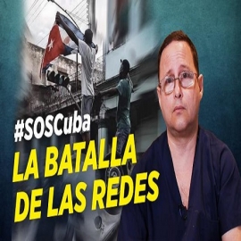 “El régimen comunista perdió la batalla en las redes sociales”: Horas cruciales en Cuba