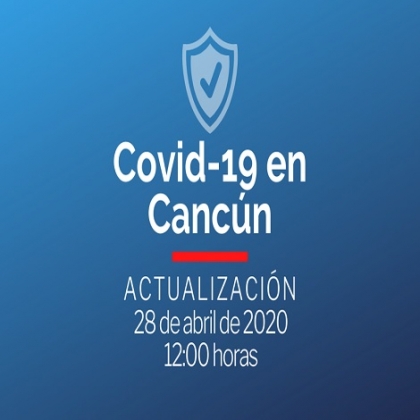 Casos coronavirus en Cancún, hoy 28 de abril de 2020
