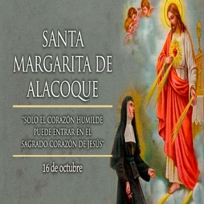 Hoy es fiesta de Santa Margarita de Alacoque, servidora del Sagrado Corazón de Jesús