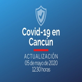 Casos coronavirus en Cancún, hoy 05 de mayo de 2020