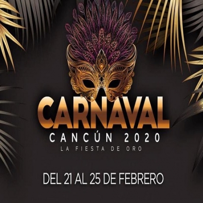 La Fiesta de Oro: Hoy arranca el Carnaval de Cancún 2020