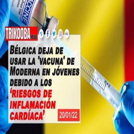 Bélgica deja de usar la ‘vacuna’ Covid de Moderna en jóvenes debido a riesgos de inflamación cardíaca